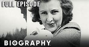 Eva Braun: Hitler's Mistress & Later Wife | Full Documentary | Biography