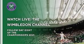 LIVE: The Wimbledon Channel, Day 8