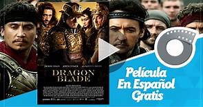 DRAGON BLADE - Película En Español Gratis