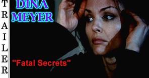 Fatal Secrets - Trailer #1 🇺🇸 - DINA MEYER.