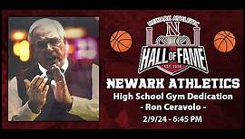 Newark Athletics - Newark High School Gym Dedication - Ron Ceravolo - 6:45 PM