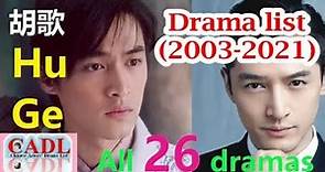 胡歌 Hu Ge - Drama list | Hugh Hu - All 26 dramas | CADL | MyDramaList