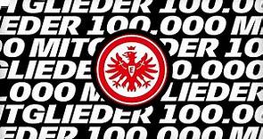100.000 Mitglieder! Eine Eintracht. Eine Familie. I Eintracht Frankfurt knackt Mitglieder-Marke