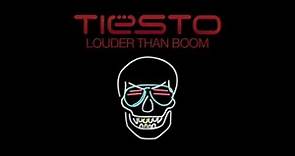 Tiësto - Louder Than Boom (Extended Mix)