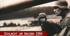 Aachen '44 - die Schlacht um Aachen während des 2. Weltkrieges - lange Fassung -