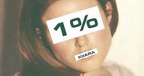 Kiiara - 1% (Official Audio)