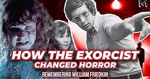 The Exorcist - Remembering William Friedkin's Cultural Phenomenon