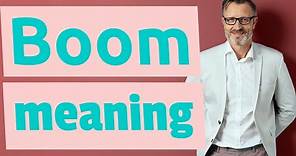 Boom | Meaning of boom