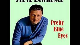 Steve Lawrence - Pretty Blue Eyes