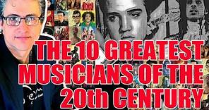 The 10 Greatest Musicians of the 20th Century | RANKED