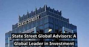 State Street Global Advisors A Global Leader in Investment Management