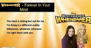 Forever In Your Mind - Whenever (from ''Best Friends Whenever'') [Lyrics Video]