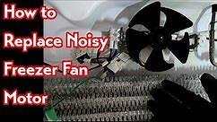 How to Replace a Freezer Fan Motor