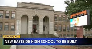 Camden city leaders announce new Eastside High School
