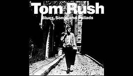 Tom Rush - Blues, Songs And Ballads (1963) Full Album