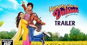 Humpty Sharma Ki Dulhania - Official Trailer | Varun Dhawan, Alia Bhatt