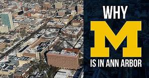 Why the University of Michigan is in Ann Arbor