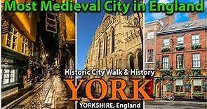 YORK England - The Most Medieval City in England - Walking Tour