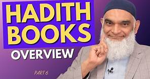 Overview Of The Main Books Of Hadith | Part 6 | Dr. Shabir Ally