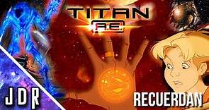 TITAN A . E - La película olvidada que todos vieron | Resumen | JDR |