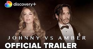 Johnny vs. Amber | Official Trailer | discovery+