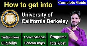 UNIVERSITY OF CALIFORNIA, Berkeley| ADMISSION PROCESS ELIGIBILITY, Fees, PROGRAMS,SCHOLARSHIPS