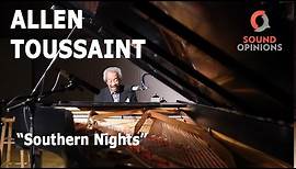 Allen Toussaint performs Southern Nights (Live on Sound Opinions)