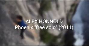 Alex Honnold the Phoenix free solo (2011)