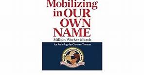"Mobilizing in OUR OWN NAME: Million Worker March” With Danny Glover & Reading by Clarence Thomas