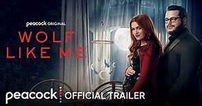 Wolf Like Me | Season 2 | Official Trailer | Peacock Original