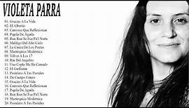 Violeta Parra Sus Mejores Exitos 2018 | Las 30 Mejores Canciones De Violeta Parra