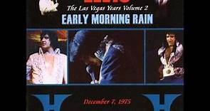 Elvis Presley - Las Vegas Years Vol 2 - Early Morning Rain - December 7 1975 Full Album