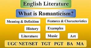Romanticism in English Literature: Definition, History, Characteristics and Examples