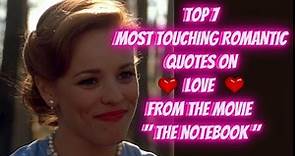 TOP 7 INSPIRING ROMANTIC QUOTES FROM THE MOVIE THE# NOTEBOOK #