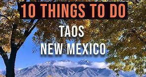 Taos New Mexico - 10 Things to Do