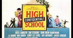 High School Confidential! (Full Movie with Trailer at Beginning)