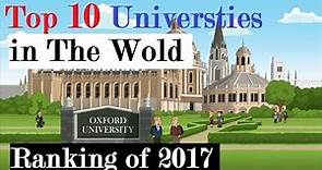 Top 10 Universities in the world 2017. Updated World Universities Ranking 2017