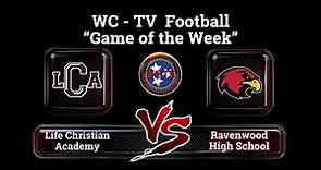 Football "Game of the Week" - Life Christian Academy vs Ravenwood - Sept, 10, 2021