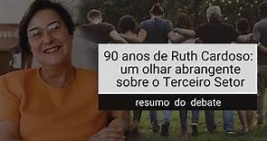90 anos de Ruth Cardoso - resumo do debate