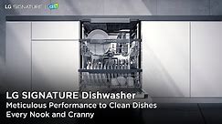 [LG SIGNATURE Dishwasher] Minimalist Design, Meticulous Performance.