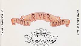 Little River Band - Reminiscing: The Twentieth Anniversary Collection