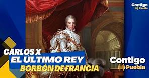 Carlos X de #Francia y el fin de la #monarquía absoluta