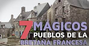 7 Mágicos pueblos de la Bretaña francesa