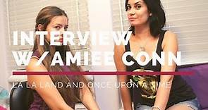 Interview with Amiée Conn!!! Famous for LA LA LAND and ONCE UPON A TIME THE ROCK OPERA