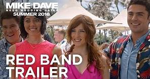 Mike & Dave Need Wedding Dates | Official Redband Trailer #2 | 2016