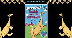 🦕Danny and the Dinosaur by Syd Hoff - Children's Book Read Aloud | Storytime with Elena