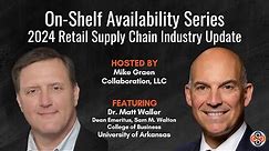 On-Shelf Availability Series – 2024 Retail Supply Chain Industry Update