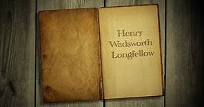 The life of Henry Wadsworth Longfellow