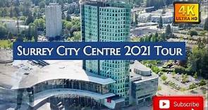 Surrey BC Canada City Centre Tour Summer 2021 4K