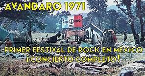 AVANDARO 1971 🎸 festival de rock en México concierto completo (Audio) RESEÑA narrada por el fundador